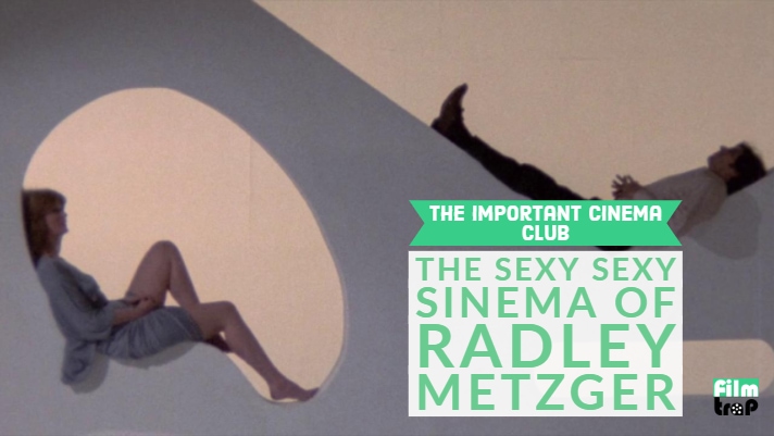 ICC #16 – The Sexy Sexy Sinema of Radley Metzger