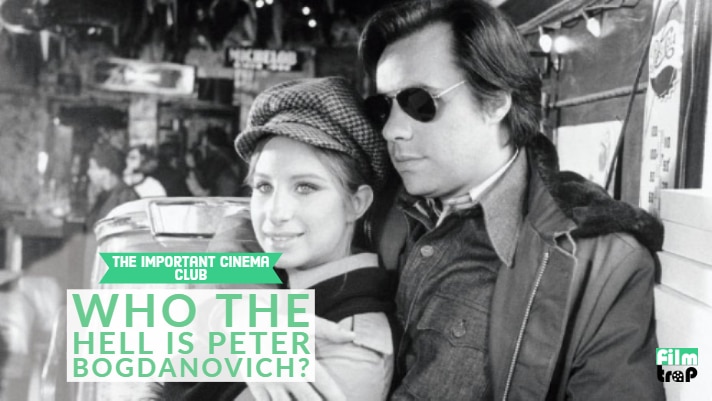 ICC #40 – Who the Hell is Peter Bogdanovich?