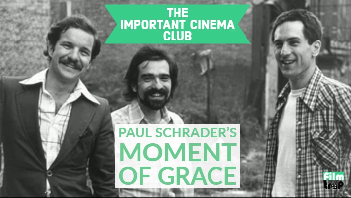 ICC #115 – Paul Schrader’s Moment of Grace